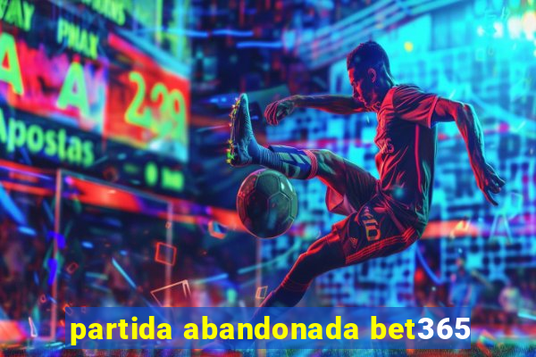 partida abandonada bet365